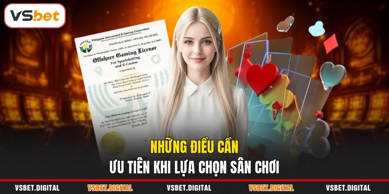 Những điều cần ưu tiên khi lựa chọn sân chơi
