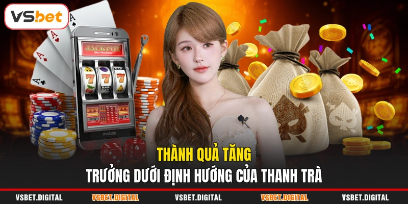 Thành quả tăng trưởng dưới định hướng của Thanh Trà